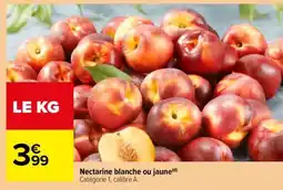 Carrefour Nectarine blanche ou jaune offre