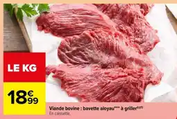 Carrefour Viande bovine : bavette aloyau*** à griller offre