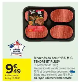 Carrefour 8 hachés au bœuf 15% M.G. TENDRE ET PLUS offre