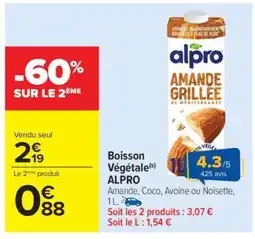 Carrefour Boisson Végétale(s) ALPRO offre