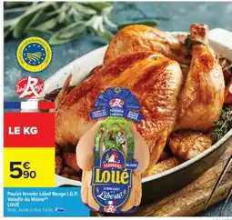 Carrefour Poulet fermier Label Rouge I.G.P. Volaille du Maine LOUE offre