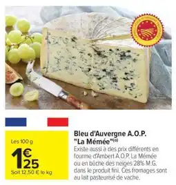 Carrefour Bleu d'Auvergne A.O.P. La Mémée offre