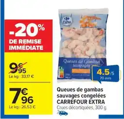 Carrefour Queues de gambas sauvages congelées CARREFOUR EXTRA offre