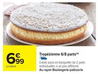 Carrefour Tropézienne 6/8 parts offre