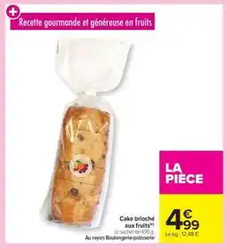Carrefour Cake brioché aux fruits offre