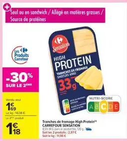 Carrefour Tranches de fromage High Protein CARREFOUR SENSATION offre