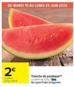 Carrefour Tranche de pastèque offre