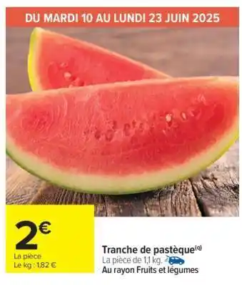 Carrefour Tranche de pastèque offre