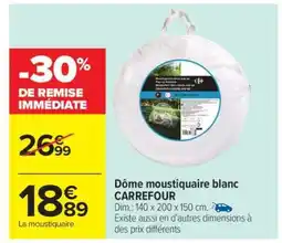 Carrefour Dôme moustiquaire blanc CARREFOUR offre