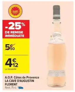 Carrefour A.O.P. Côtes de Provence LA CAVE D'AUGUSTIN FLORENT offre