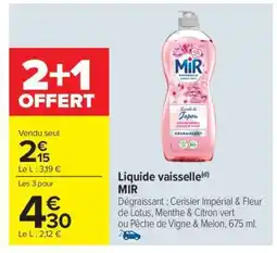 Carrefour LIQUIDE VAISSELLE MIR offre