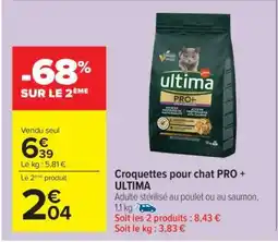 Carrefour Croquettes pour chat PRO + ULTIMA offre
