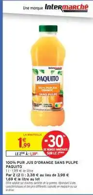 Intermarché Hyper 100% PUR JUS D'ORANGE SANS PULPE PAQUITO offre