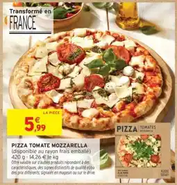 Intermarché Hyper PIZZA TOMATE MOZZARELLA offre