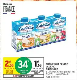 Intermarché Hyper CRÈME UHT FLUIDE LÉGÈRE BRIDÉLICE offre