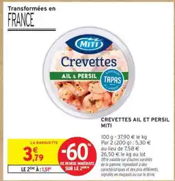 Intermarché Hyper CREVETTES AIL ET PERSIL MITI offre