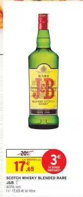 Intermarché Hyper Scotch Whisky Blended Rare J&B offre