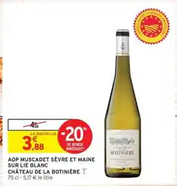 Intermarché Hyper AOP Muscadet Sèvre et Maine Sur Lie Blanc Château de la Botinière offre