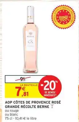 Intermarché Hyper AOP CÔTES DE PROVENCE ROSÉ GRANDE RÉCOLTE BERNE offre