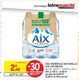 Intermarché Contact EAU MINÉRALE NATURELLE AIX LES BAINS offre