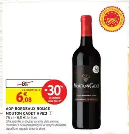 Intermarché Hyper AOP BORDEAUX ROUGE MOUTON CADET HVE3 offre