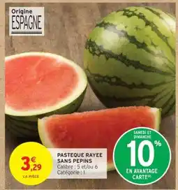 Intermarché Contact PASTEQUE RAYÉE SANS PEPINS offre