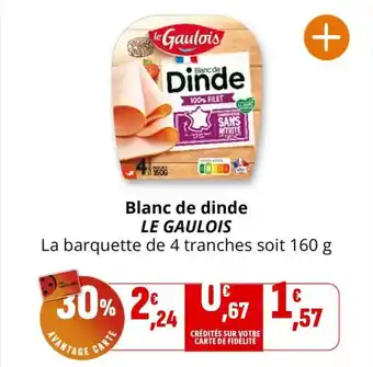Coccinelle Express Blanc de dinde le gaulois offre