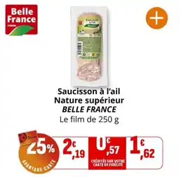 Coccinelle Express Saucisson à l'ail nature supérieur belle france offre