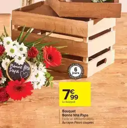 Carrefour Bouquet bonne fête papa offre