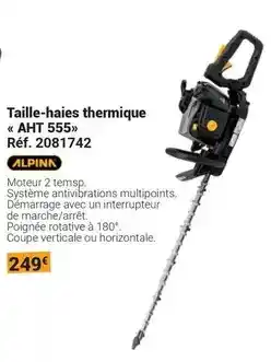 Gamm vert Alpina - taille-haies thermique aht 555 offre