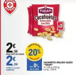 E.Leclerc Tokapi - cacahuetes grillées salées offre