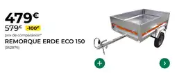 Feu Vert Remorque erde eco 150 offre