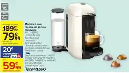 Carrefour Nespresso - machine à café nepresso vertuo plus viviere offre