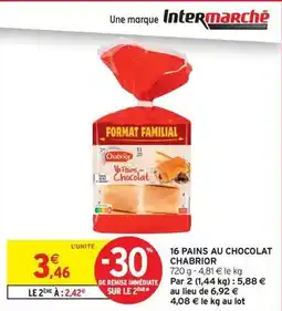 Intermarché Chabrior - 16 pains au chocolat offre