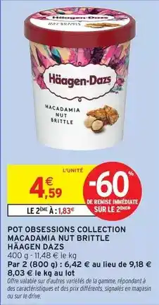Intermarché Haagen dazs - pot obsessions collection macadamia nut brittle offre