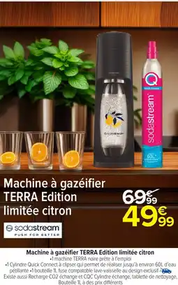 Carrefour Market Machine à gazéifier terra edition limitée citron offre