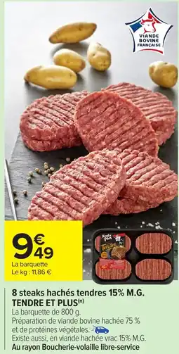 Carrefour Market TENDRE ET PLUS 8 steaks hachés tendres 15% M8 steaks hachés tendres 15% M.G. offre
