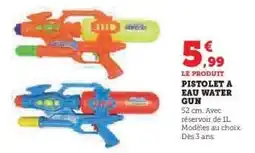 Super U Pistolet à Eau Water Gun offre