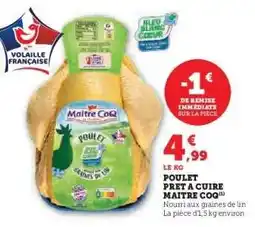Hyper U Poulet Prêt à Cuire Maître Coq offre