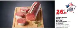 Hyper U Viande Bovine Filet *** à Rôtir ou Tournedos *** à Griller offre