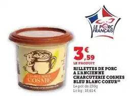 Hyper U Rillettes de porc à l'ancienne Charcuterie Cosme offre