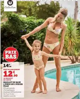 Hyper U Maillot de bain 1 pièce ou 2 pièces fille offre