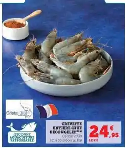 Hyper U CREVETTE ENTIERE CRUE DECONGELEE offre