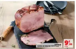 Hyper U Jambon Cœur de Braise Petitgas offre