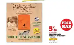 Hyper U TRUITE FUMEE WILLIAM ET JAMES offre