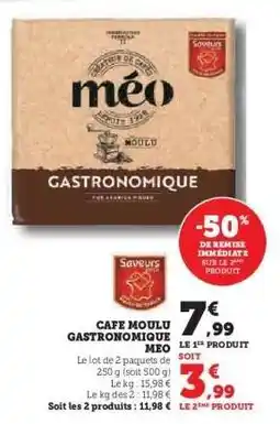 Hyper U Café Moulu Gastronomique Méo offre