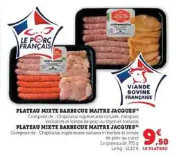 Hyper U PLATEAU MIXTE BARBECUE MAITRE JACQUES offre