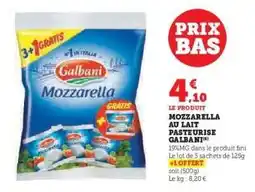 Hyper U MOZZARELLA AU LAIT PASTEURISÉ GALBANI offre