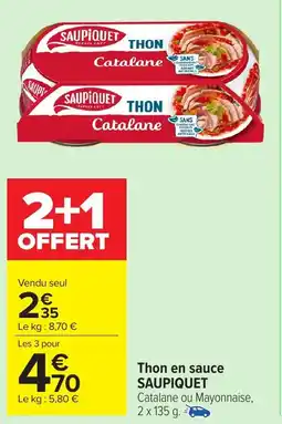 Carrefour Market SAUPIQUET Thon en sauce offre