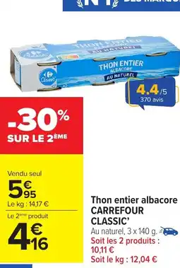 Carrefour Market CARREFOUR CLASSIC Thon entier albacore offre